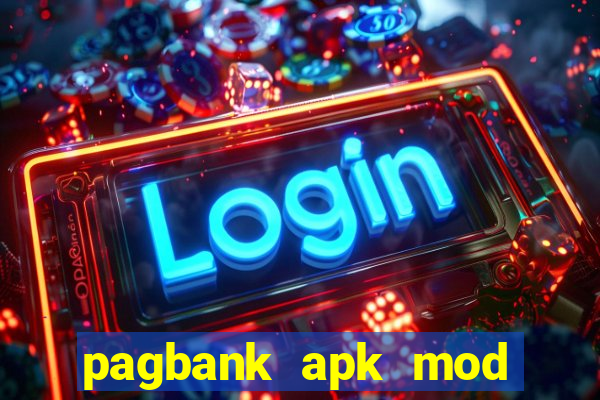 pagbank apk mod dinheiro infinito